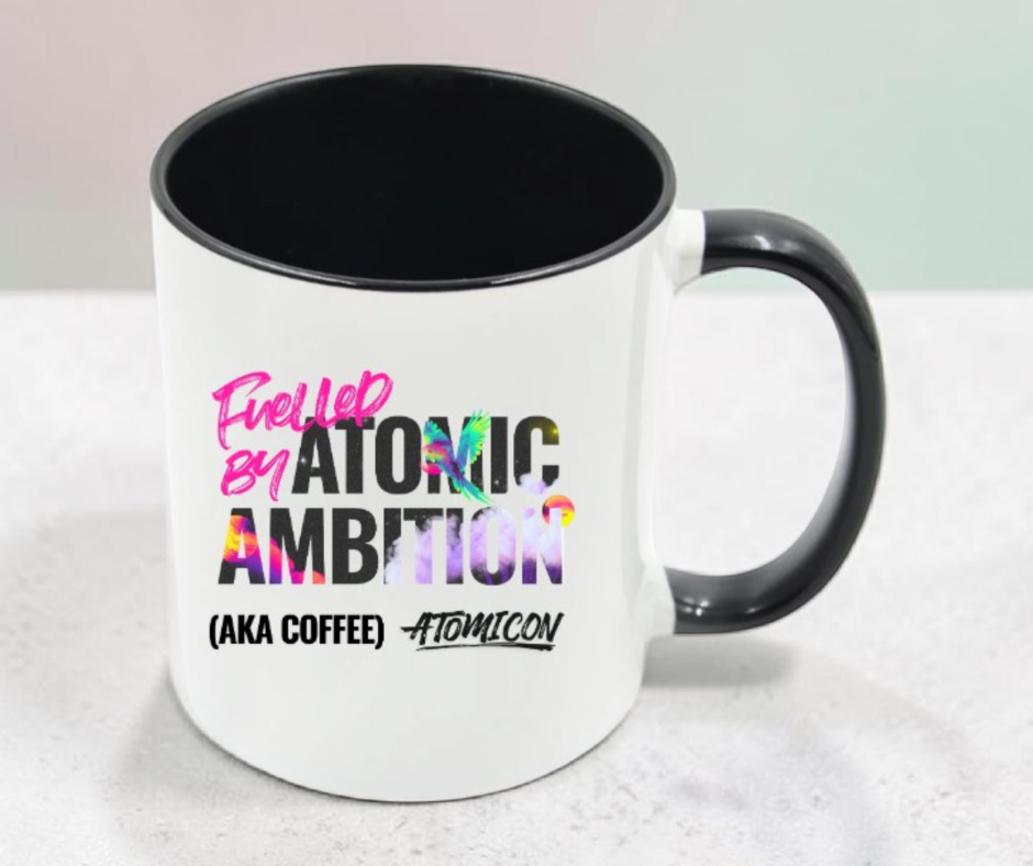 Fuelled by ATOMIC Ambition | Mug